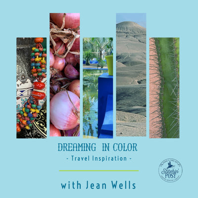 Dreaming in Color - Color Inspiration through Travel with Jean Wells