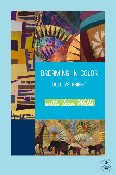 Dreaming in Color - Dull vs Bright with Jean Wells