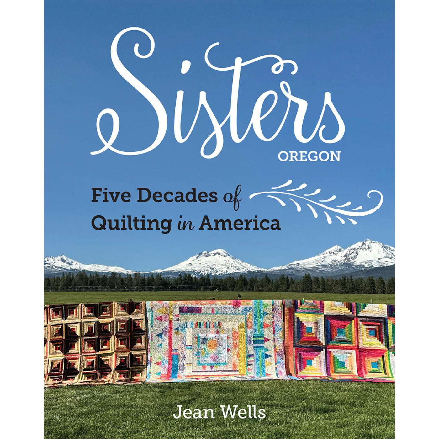 Pre-Order Sisters, Oregon - Five Decades of Quilting in America Book