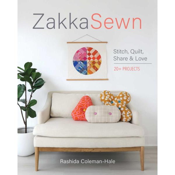 Zakka Sewn - Stitch, Quilt, Share & Love Book