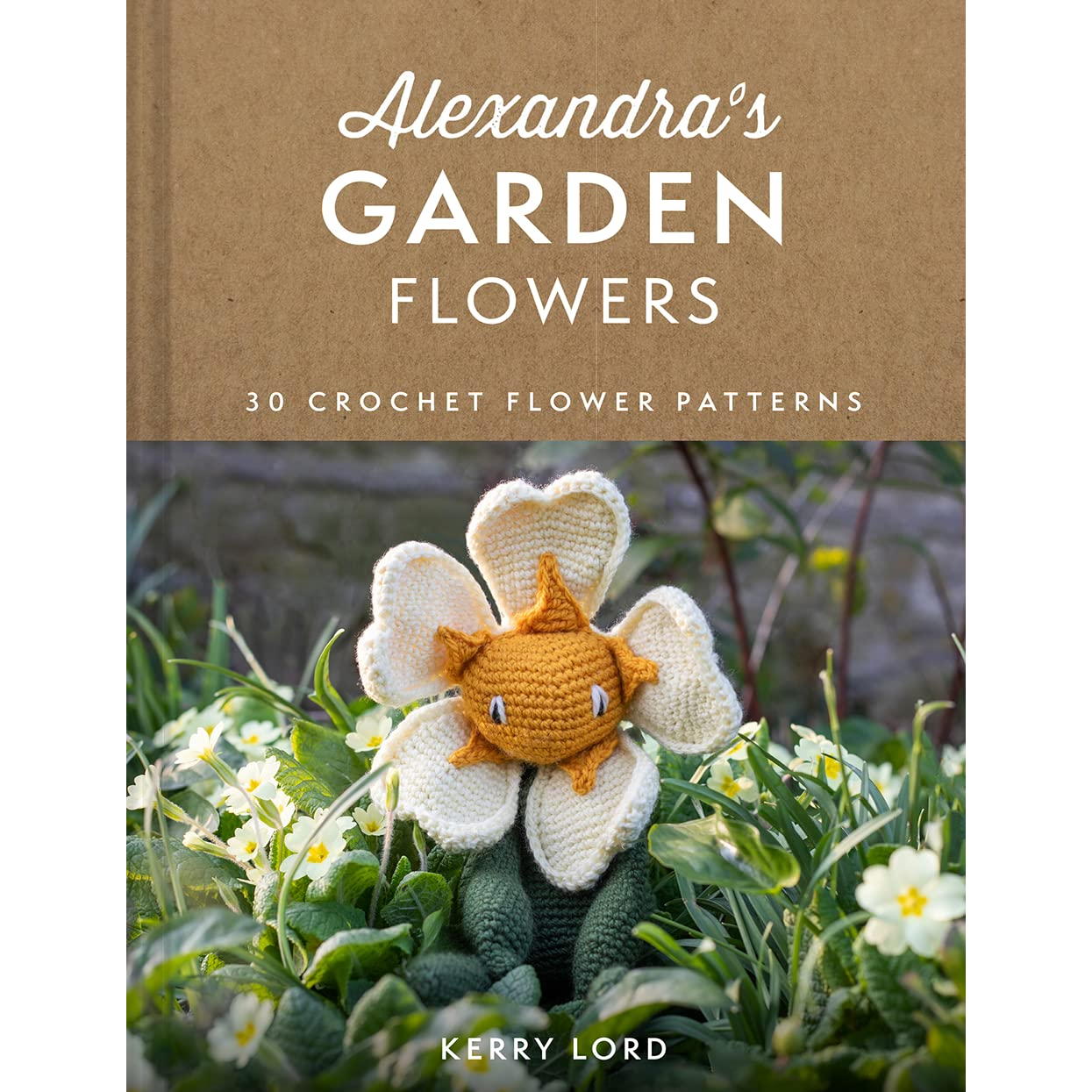 Alexandra's Garden: Flowers Book By Kerry Lord