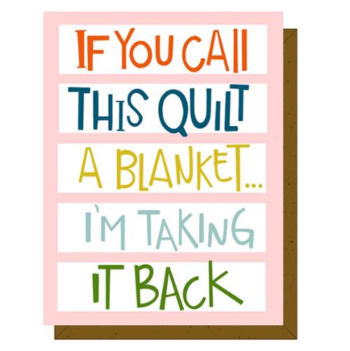 Quilty Card - Call Quilt a Blanket