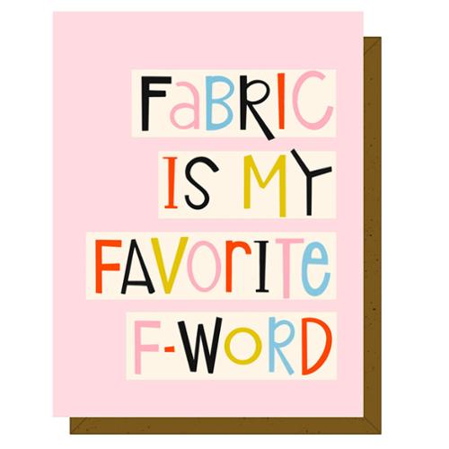 Quilty Card - Fabric is my Favorite F Word