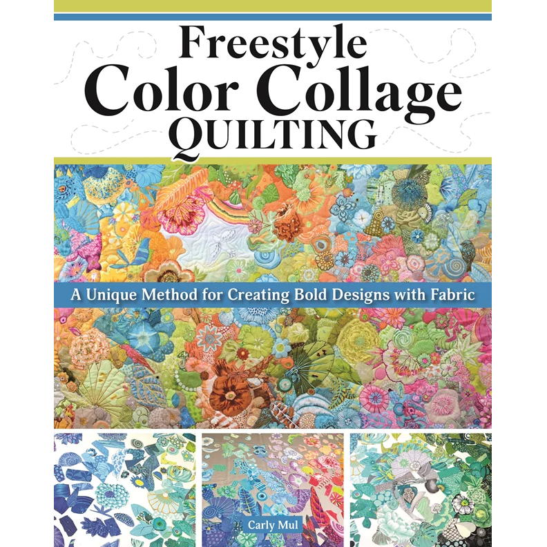 Freestyle Color Collage Quilting