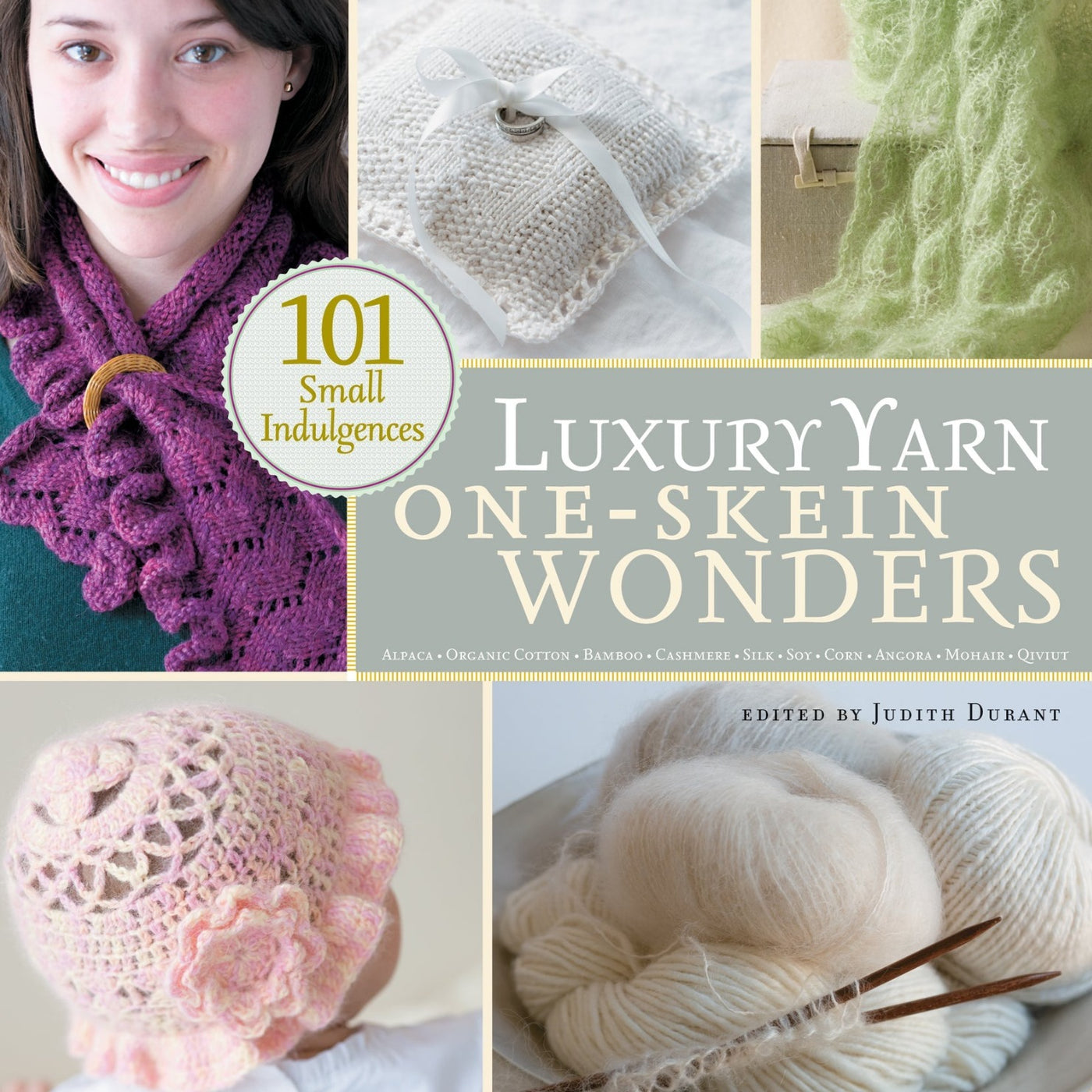 Luxury Yarn One-Skein Wonders by Judith Durant