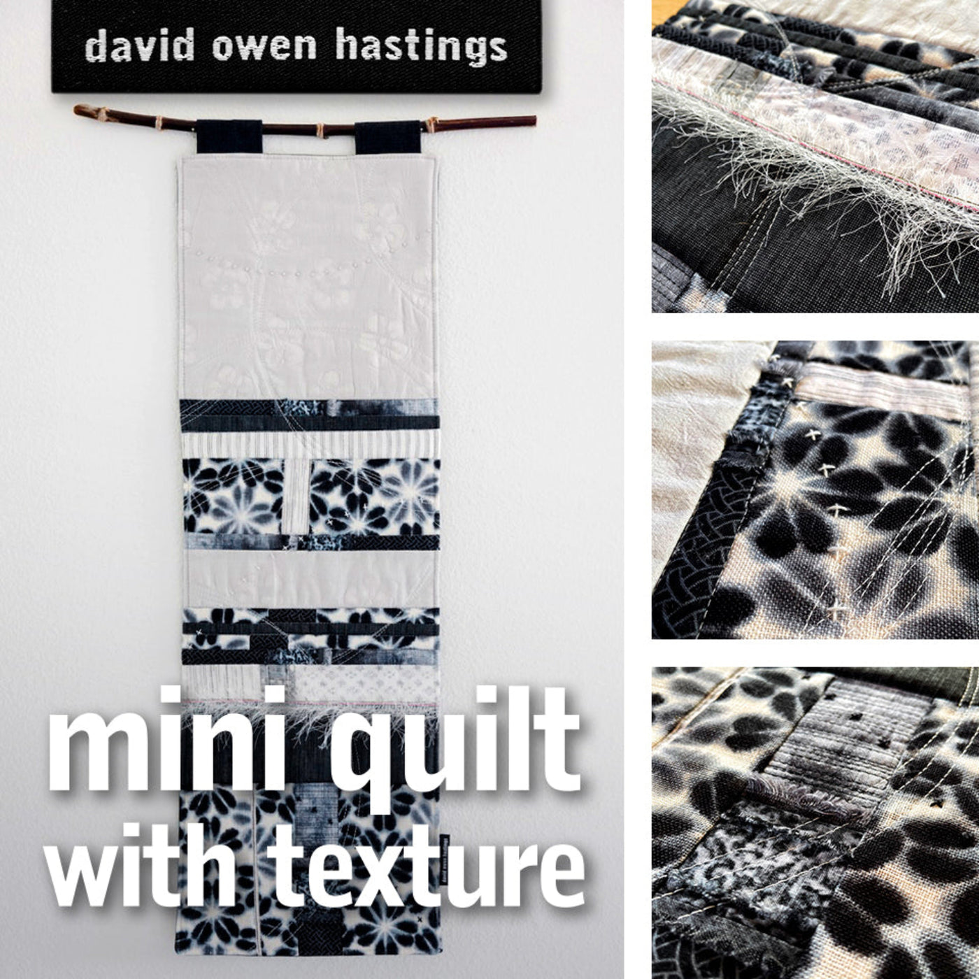 Mini Quilt with Texture with David Owen Hastings on 10/31/2026