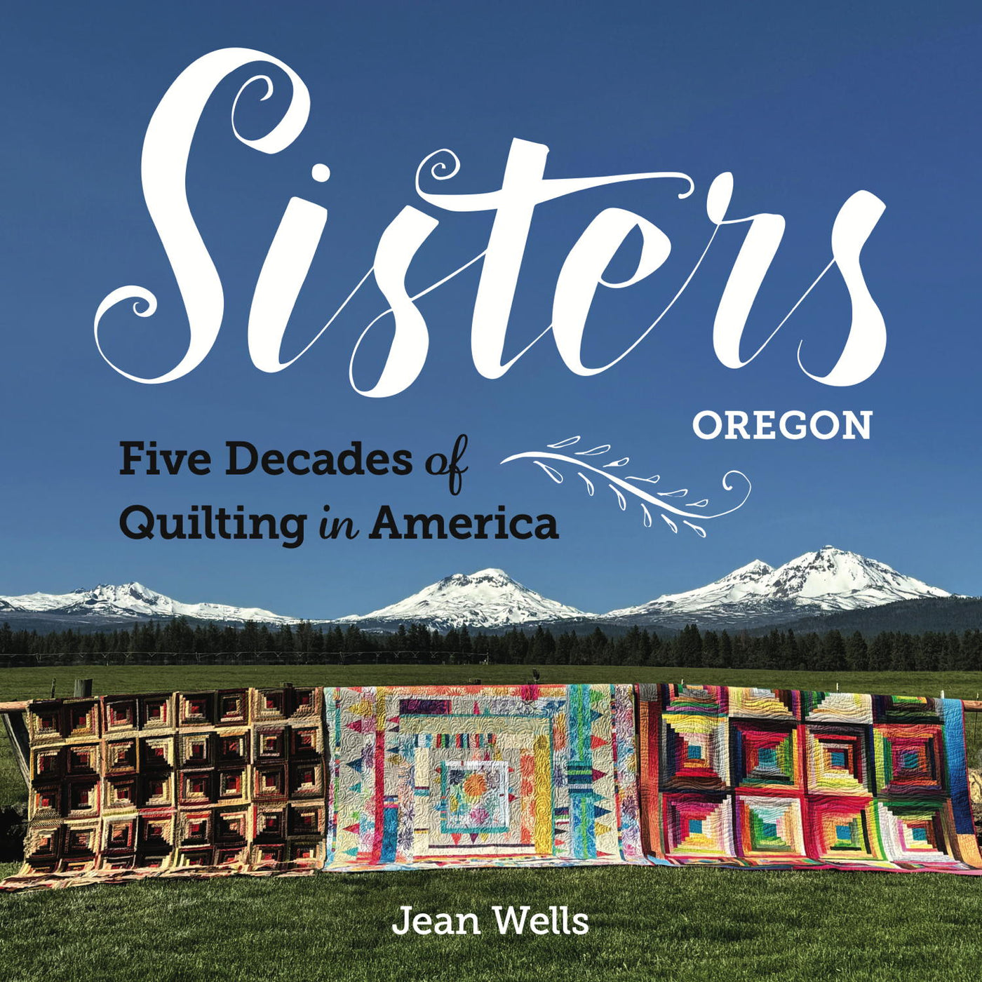 Pre-Order Sisters, Oregon - Five Decades of Quilting in America Book