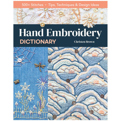 Hand Embroidery Dictionary Book by Christen Brown