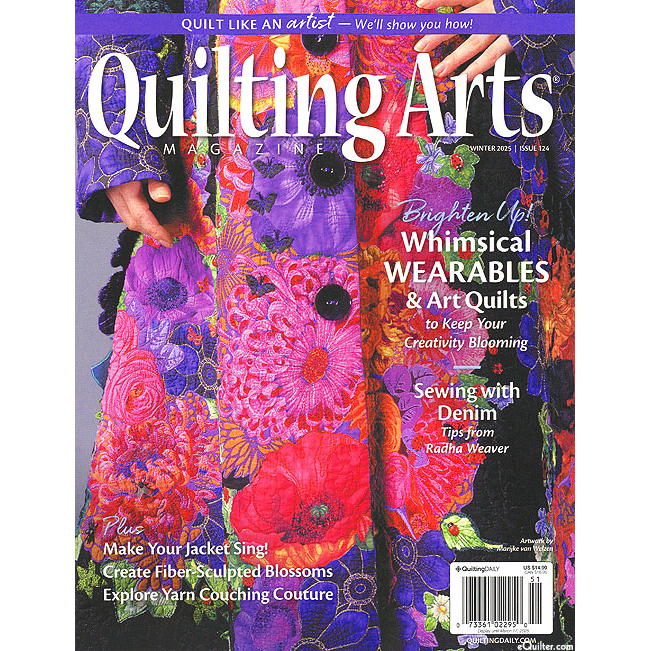 Quilting Arts Magazine - Spring 2024, Summer 2024 & Winter 2025