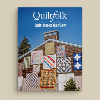 Quiltfolk Magazine Issue - Sisters Outdoor Quilt Show - Special Edition