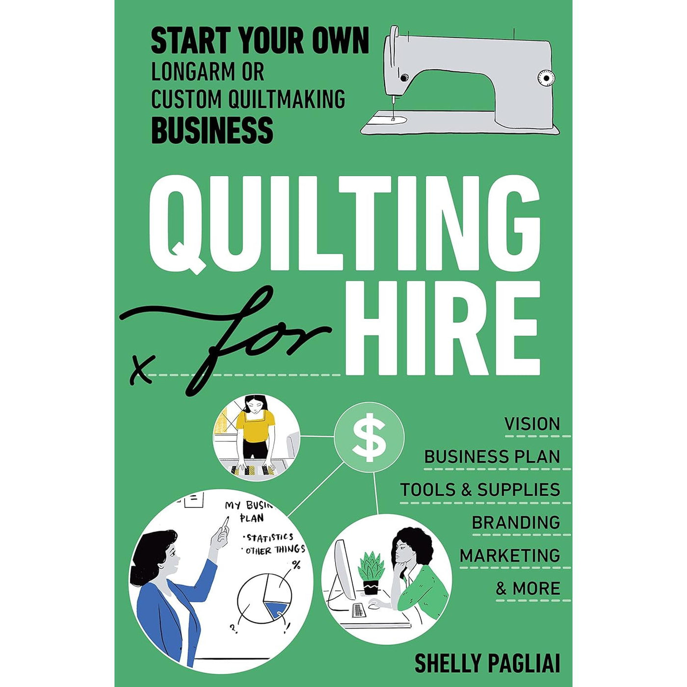 Quilting for Hire Book - Start your own business today!