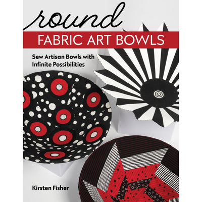 Round Fabric Art Bowls Book by Kristen Fisher