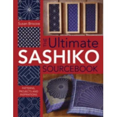 The Ultimate Sashiko Sourcebook