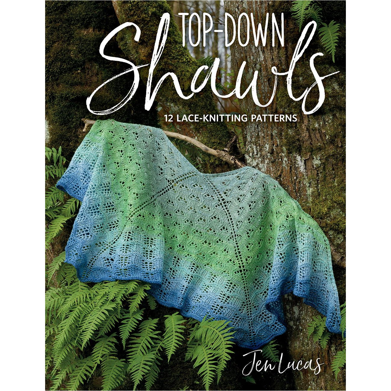 Top Down Shawls by Jen Lucas
