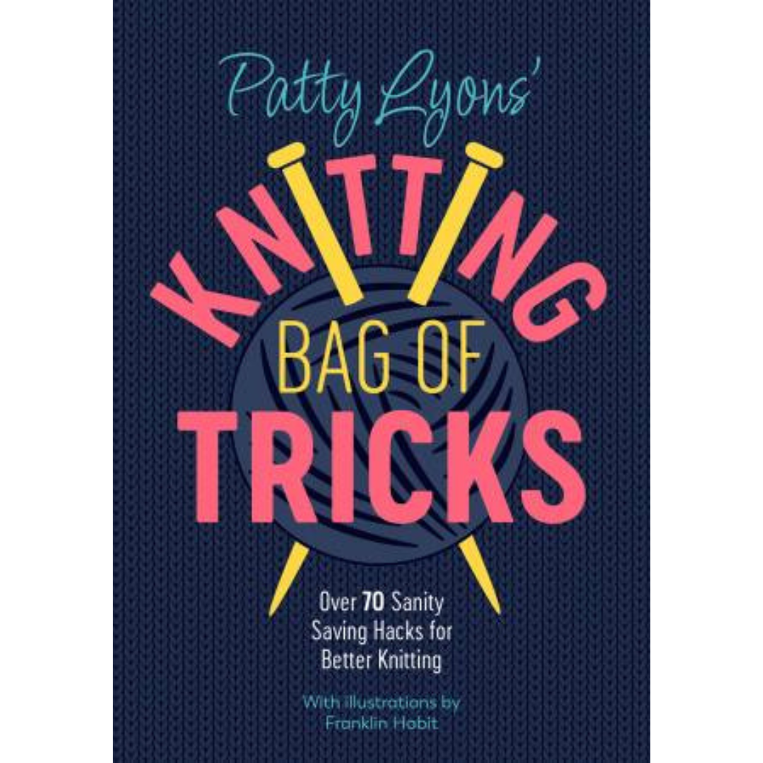 Patty Lyons' Knitting Bag of Tricks Book