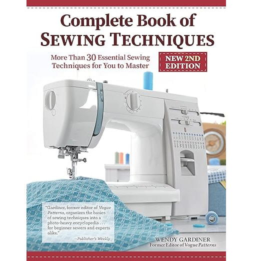 Complete Book of Sewing Techniques 2nd Edition