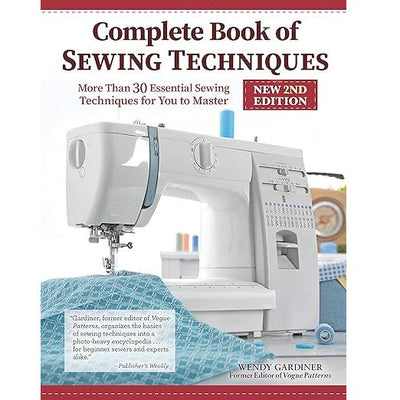 Complete Book of Sewing Techniques 2nd Edition