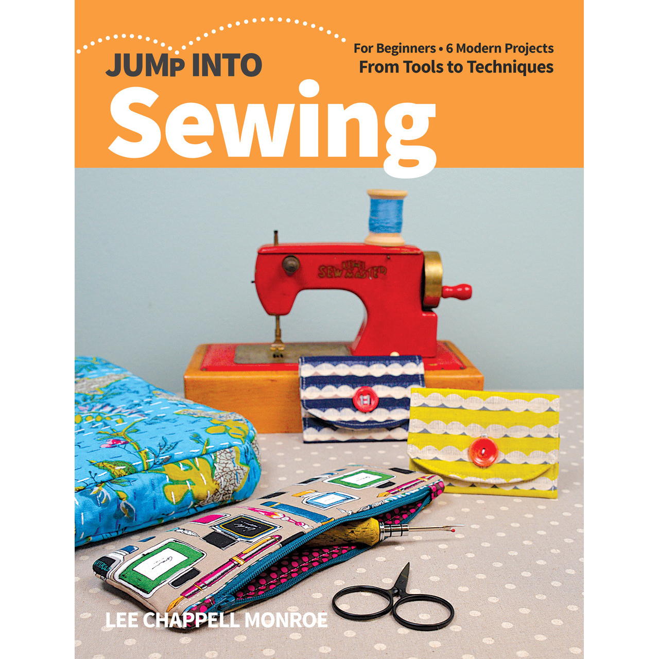 Jump into Sewing by Lee Chappell Monroe