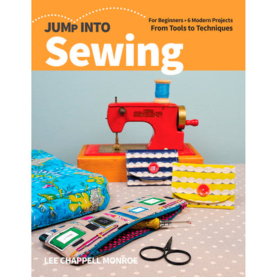 Jump into Sewing by Lee Chappell Monroe