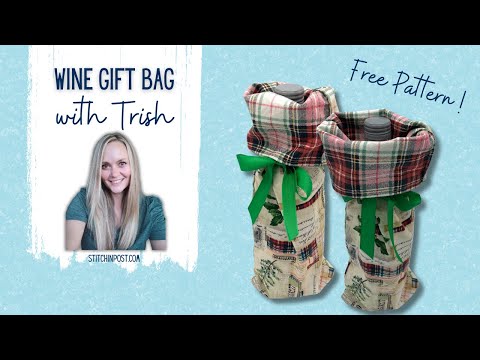 Wine Gift Bag - Free Downloadable Sewing Pattern