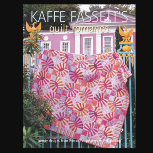 Kaffe Fassett's Quilt Romance Book