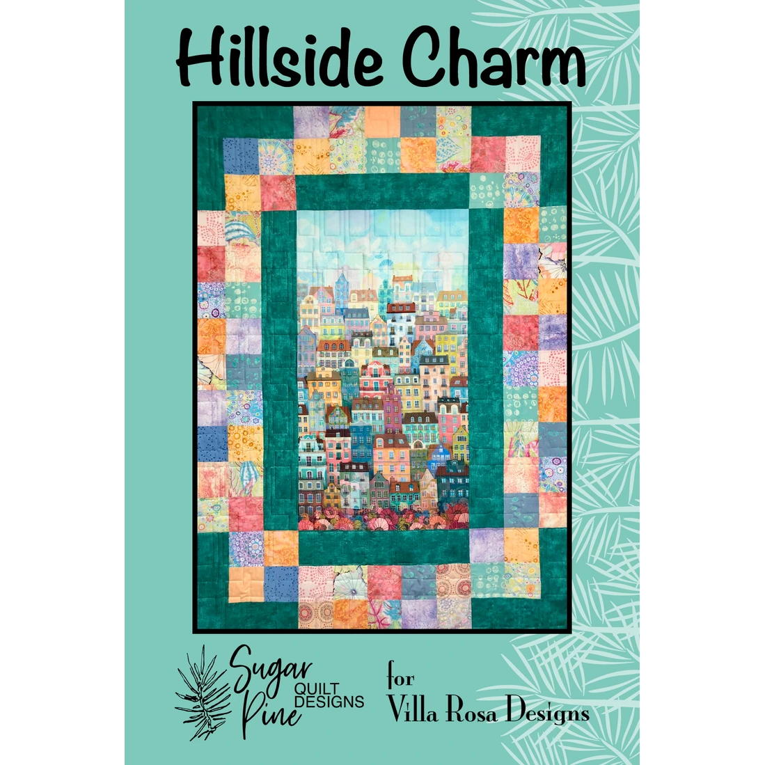 Hillside Charm Quilt Pattern Villa Rosa Designs