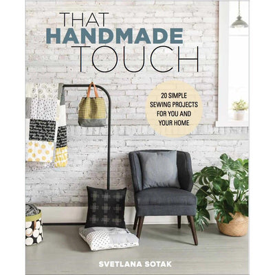 That Handmade Touch Book 20 simple projects for you and your home Svetlana Sotak Lucky spool publish